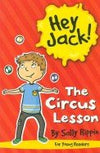 Hey Jack The Circus Lesson & Other Stories (3 in 1) by Sally Rippin [Paperback]