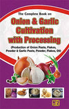 The Complete Book on Onion & Garlic Cultivation with Processing [Paperback]