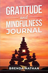 Gratitude and Mindfulness Journal by Brenda Nathan [Paperback]