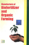 MANUFACTURE OF BIOFERTILIZER AND ORGANIC FARMING by H. Panda [Paperback]