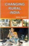 Changing Rural India by Babita Agrawal [Hardcover]