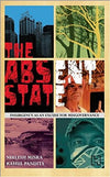 The Absent State by Neelesh Misra & Rahul Pandita [Paperback]