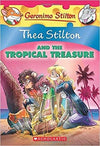 Thea Stilton and the Tropical Treasure by Thea Stilton [Paperback]