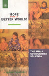 Hope for a Better World! by J. Donald Walters [Paperback]