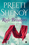 The Rule Breakers by Preeti Shenoy [Paperback]