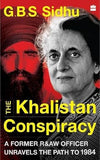 The Khalistan Conspiracy by GBS Sidhu [Paperback]