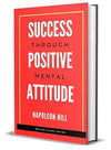 Success Through Positive Mental Attitude by Napoleon Hill [Hardcover]