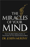 The Miracles Of Your Mind by Dr. Joseph Murphy [Paperback]