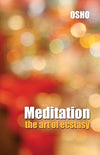 Meditation The Art Of Ecstasy by Osho [Paperback]