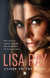 Close To The Bone by Lisa Ray [Paperback]