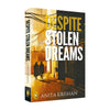 Despite Stolen Dreams by Anita Krishan [Paperback]