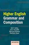 Higher English Grammar and Composition by M.P. Sinha, A.K. Awasthi, Shravan Kumar and Harleen Kaur [Paperback]