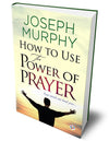 How to Use the Power of Prayer by Joseph Murphy [Hardcover]