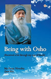 Being With Osho : Received a lot through my cup of hands by Maa Prem Nivedita [Paperback]