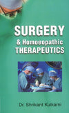 Surgery and Homoeopathic Therapeutics by Shrikant Kulkarni [Paperback]