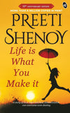 Life is What You Make It by Preeti Shenoy [Paperback]