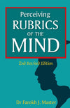 Perceiving Rubrics of the Mind by Dr. Farokh Jamshed Master [Paperback]