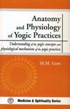 Anatomy and Physiology of Yogic Practices by M. M. Gore [Hardcover]