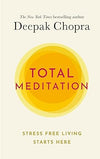 Total Meditation by Dr Deepak Chopra [Paperback]