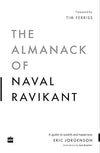 The Almanack Of Naval Ravikant by Eric Jorgenson [Hardcover]