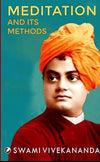 Meditation and Its Methods by Swami Vivekananda [Paperback]