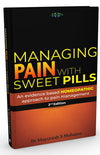 Managing Pain with Sweet Pills by Dr Mayuresh S Mahajan [Paperback]