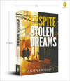 Despite Stolen Dreams by Anita Krishan [Paperback]