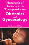 Handbook of Homoeopathic Therapeutics on Obstetrics and Gynaecology by Kedarnath Naik [Paperback]