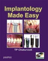 Implantology Made Easy by T.P. Chaturvedi  [Paperback]