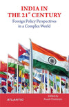 India in the 21st Century: Foreign Policy Perspectives in a Complex World by Aneek Chatterjeee [Paperback]