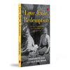 Love, Exile, Redemption by Siddharth Kak,Lila Kak Bhan [Hardcover]