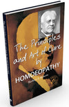 The Principles and Art of Cure by Homeopathy by Herbert A. Roberts [Paperback]