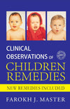 Clinical Observation of Children Remedies by Dr. Farokh Jamshed Master [Paperback]