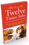 How to use the Twelve Tissue Salts by B. Jain [Paperback]