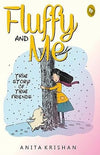 Fluffy and Me by Anita Krishan [Paperback]