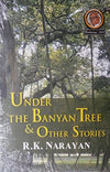 Under the Banyan Tree & Other Stories by R. K. Narayan [Paperback]