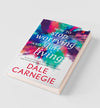 How to Stop Worrying and Start Living by Dale Carnegie [Paperback]