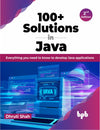 100+ Solutions in Java: Everything you need to know to develop Java applications by Dhruti Shah [Paperback]