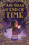 ARU SHAH #1: THE END OF TIME by Roshni Chokshi [Paperback]