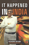 It Happened In India by Kishore Biyani [Paperback]