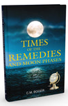 Times of the Remedies and Moon Phases by C.M. Boger [Paperback]