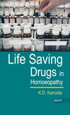 Life Saving Drugs In Homoeopathy by K D Kanodia [Paperback]