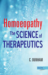 Homoeopathy - The Science of Therapeutics by Carroll Dunham [Paperback]