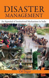 Disaster Management: An Appraisal of Institutional Mechanisms in India by O. S. Dagur [Hardcover]