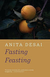 Fasting Feasting by Anita Desai [Paperback]