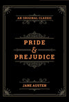 Pride and Prejudice; Original Classics Edition by Jane Austen [Hardcover]