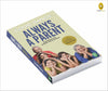 Always a Parent: Managing Our Longest Relationship by Gouri Dange [Paperback]