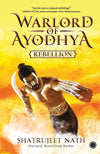 Warlord of Ayodhya: Rebellion by Shatrujeet Nath Paperback – January 2022