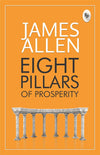 Eight Pillars of Prosperity by James Allen [Paperback]