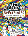 Tom Gates: Spectacular School Trip by Liz Pichon [Paperback]